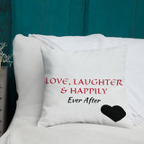 Premium Pillow - Happily Ever After